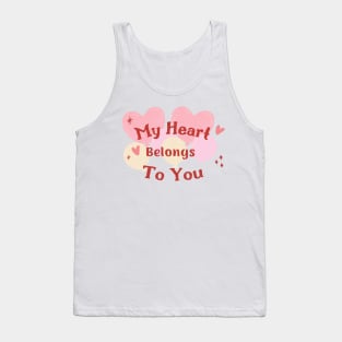 My heart belongs to you Tank Top